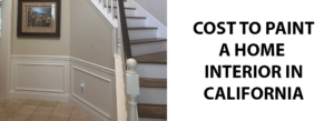 Cost To Paint A Home Interior in California